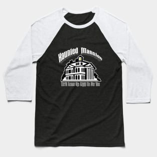 Haunted Mansion-We'll leave the light on Baseball T-Shirt